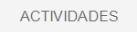 ACTIVIDADES