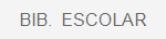 BIB.  ESCOLAR
